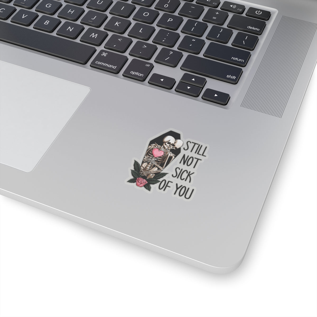 Skeleton Not Sick of You Funny Anti Valentines Day Vinyl Sticker