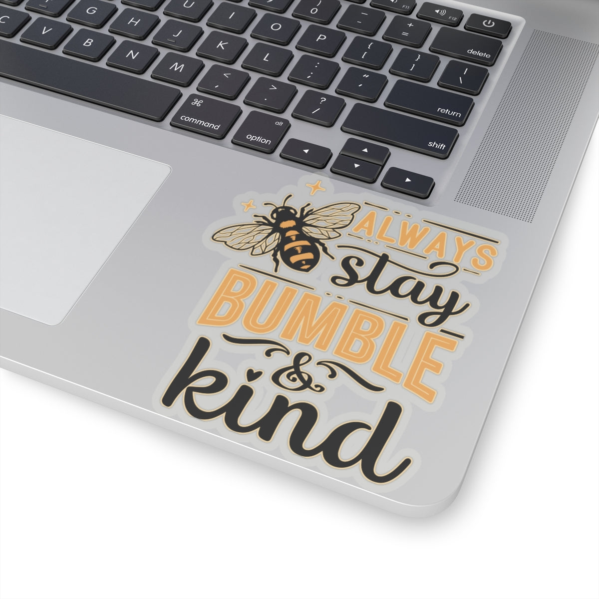 Stay Bumble & King Cute Bee Quotes & Sayings Motivational Sticker