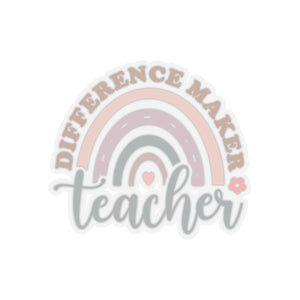 Difference make Teacher Kiss-Cut Sticker Teacher Gift Back to School