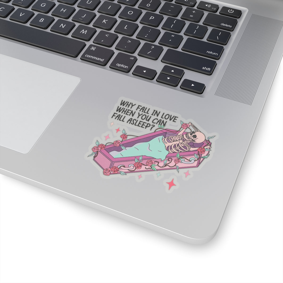 Why Fall in Love When I Can Sleep Skeleton Anti Valentines Day Vinyl Sticker