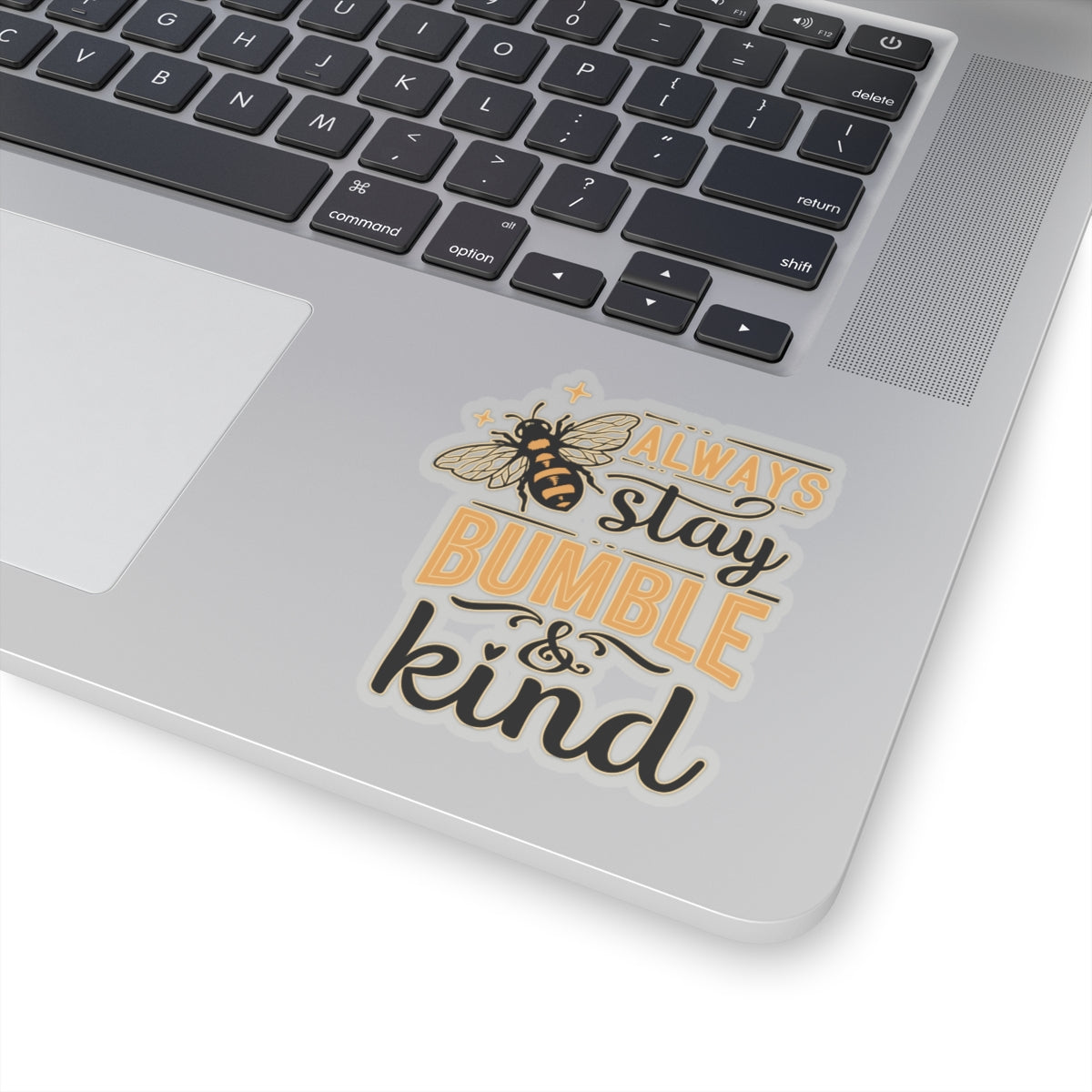 Stay Bumble & King Cute Bee Quotes & Sayings Motivational Sticker