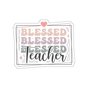 Blessed Teacher Kiss-Cut Sticker Teacher Gift Back to School