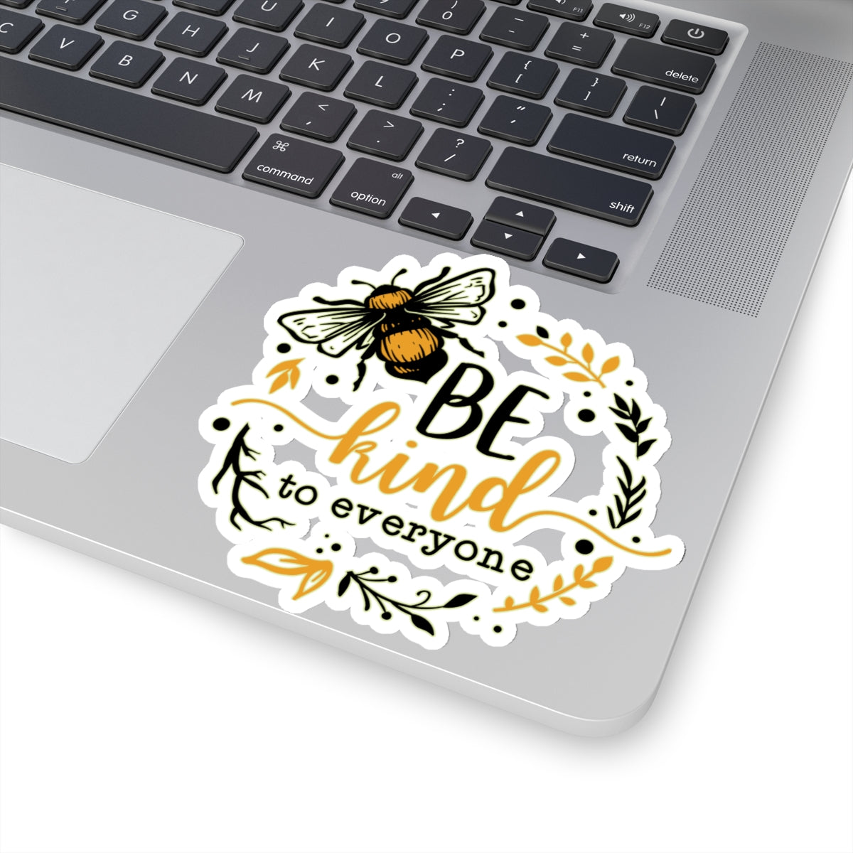 Be Kind to Everyone Bee Quotes & Sayings Motivational Sticker