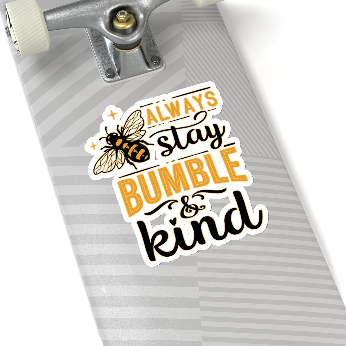 Stay Bumble & King Cute Bee Quotes & Sayings Motivational Sticker