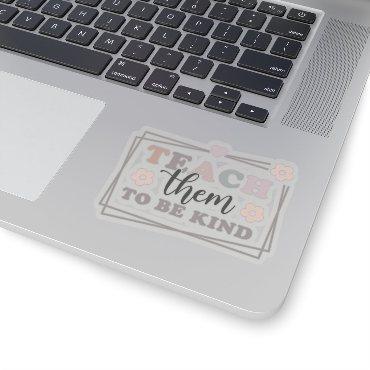 Teach Them TO Be Kind Kiss-Cut Sticker Teacher Gift Back to School