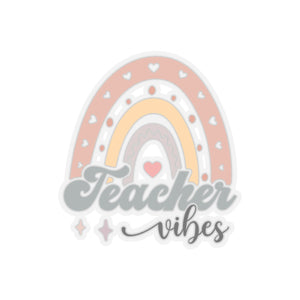 Teacher Vibes Kiss-Cut Sticker Teacher Gift Back to School