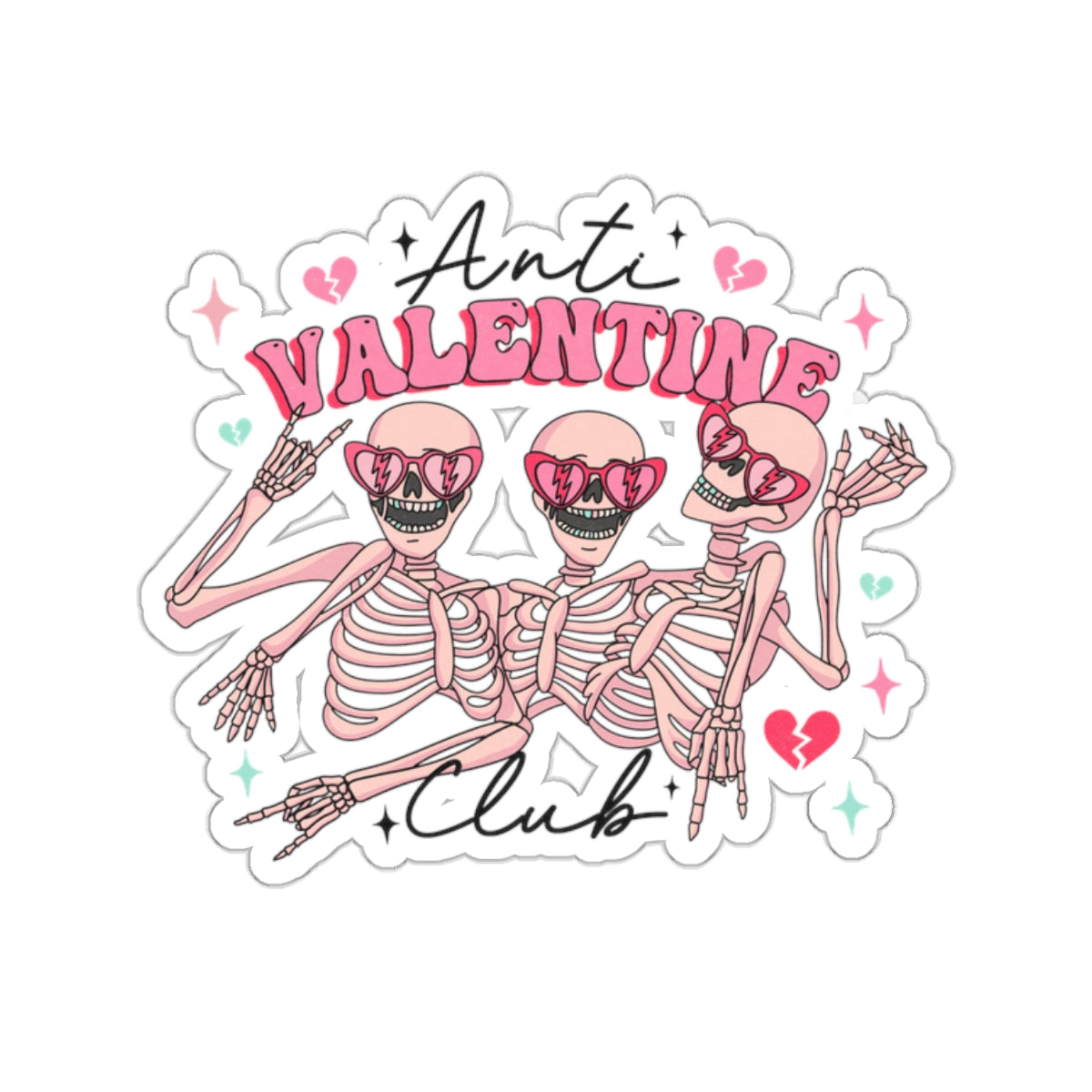 Skeleton Anti Valentines Day Funny Anti Valentines Day Vinyl Sticker