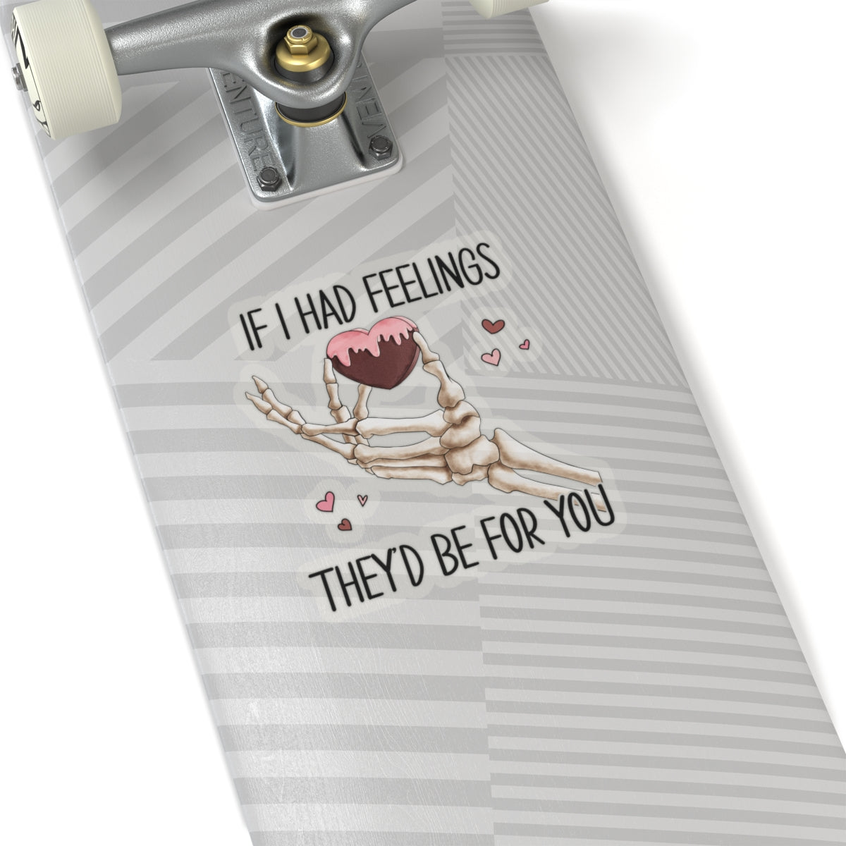 If I had Feelings Skeleton Anti Valentines Day Vinyl Sticker