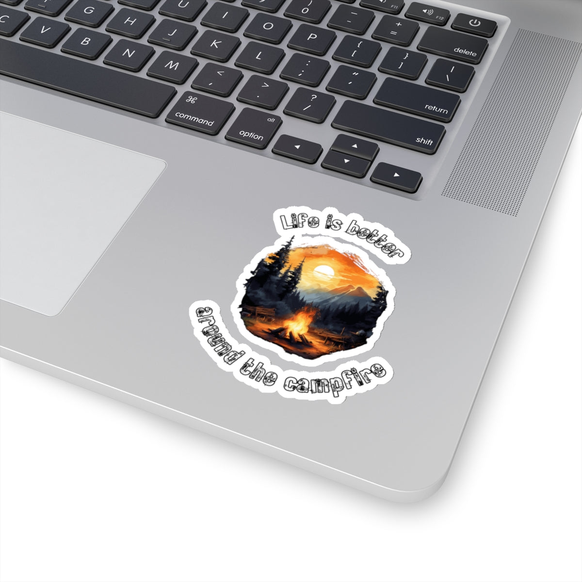 Life is Better Around The Campfire Vinyl Sticker