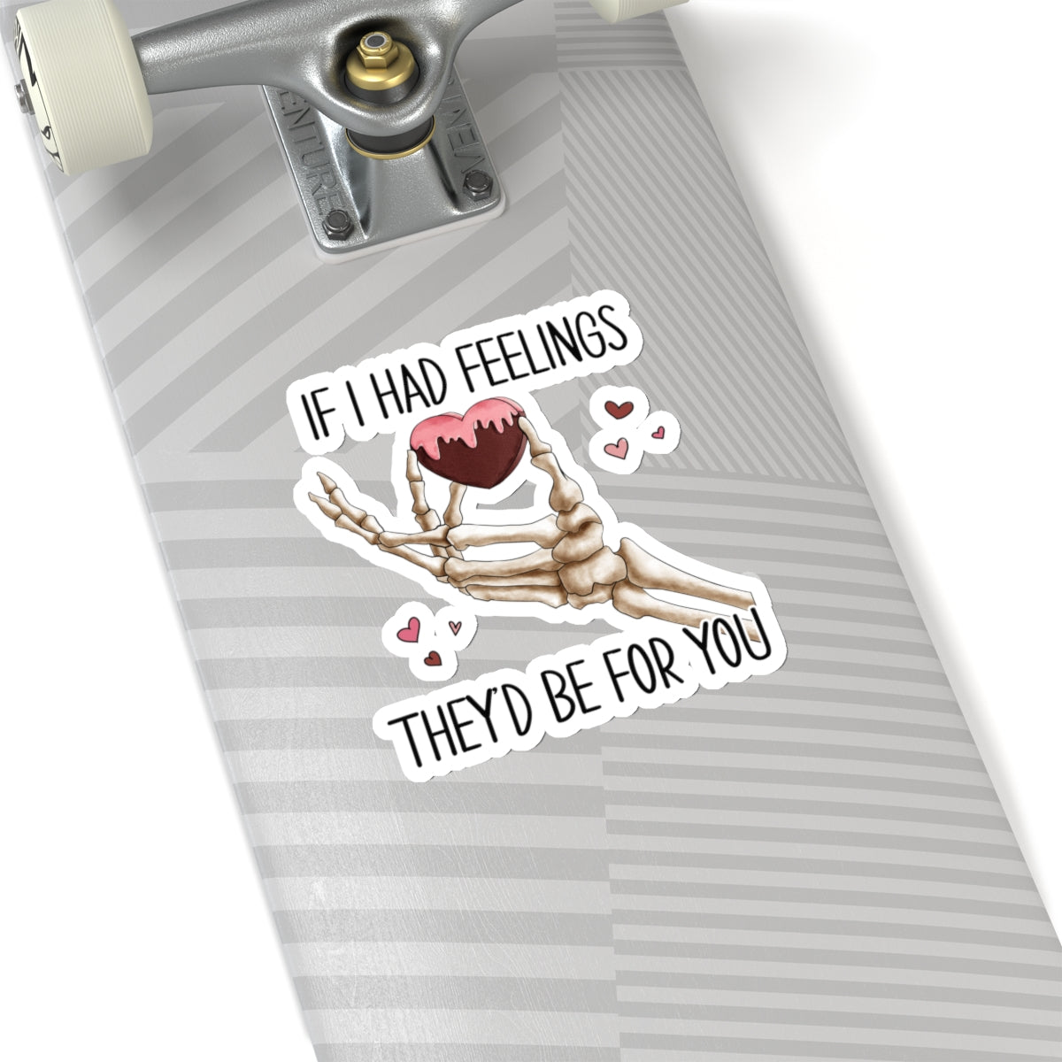 If I had Feelings Skeleton Anti Valentines Day Vinyl Sticker