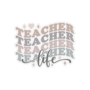 Teacher Life Kiss-Cut Sticker Teacher Gift Back to School