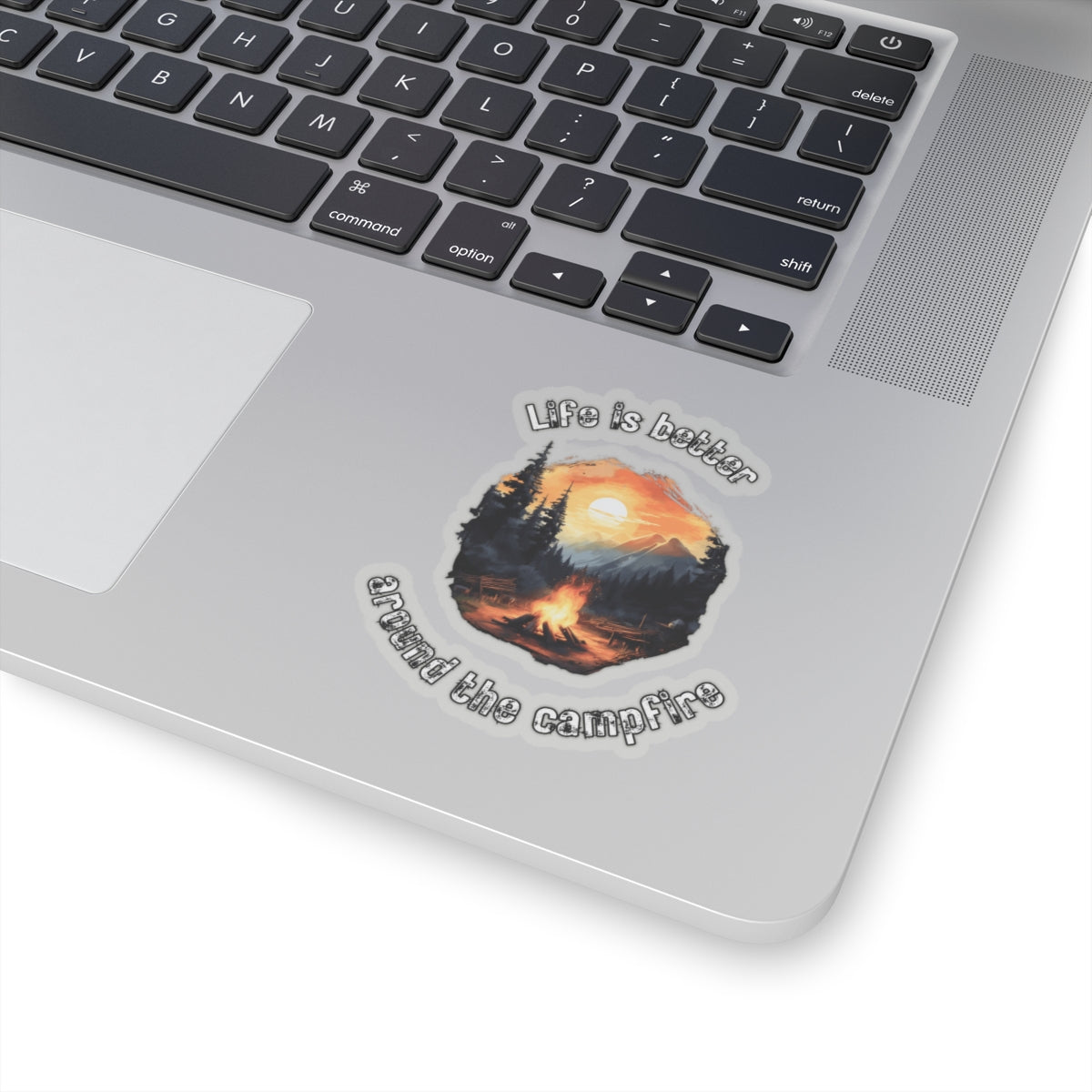 Life is Better Around The Campfire Vinyl Sticker