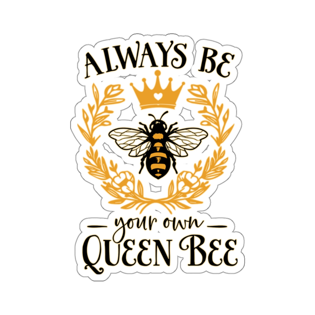 Queen Bee Cute Bee Quotes & Sayings Motivational Sticker