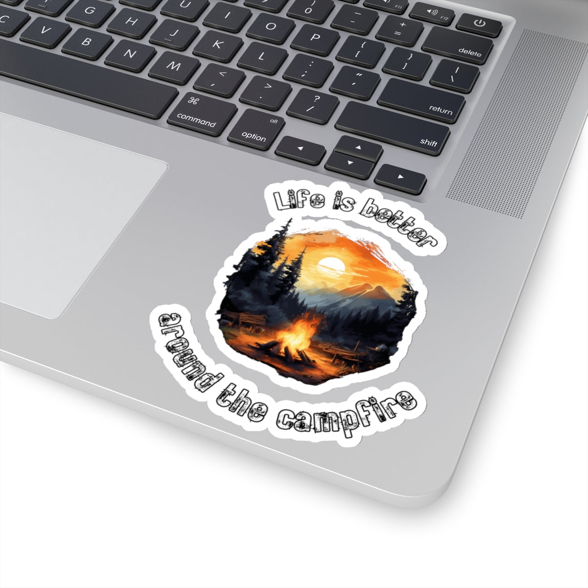 Life is Better Around The Campfire Vinyl Sticker