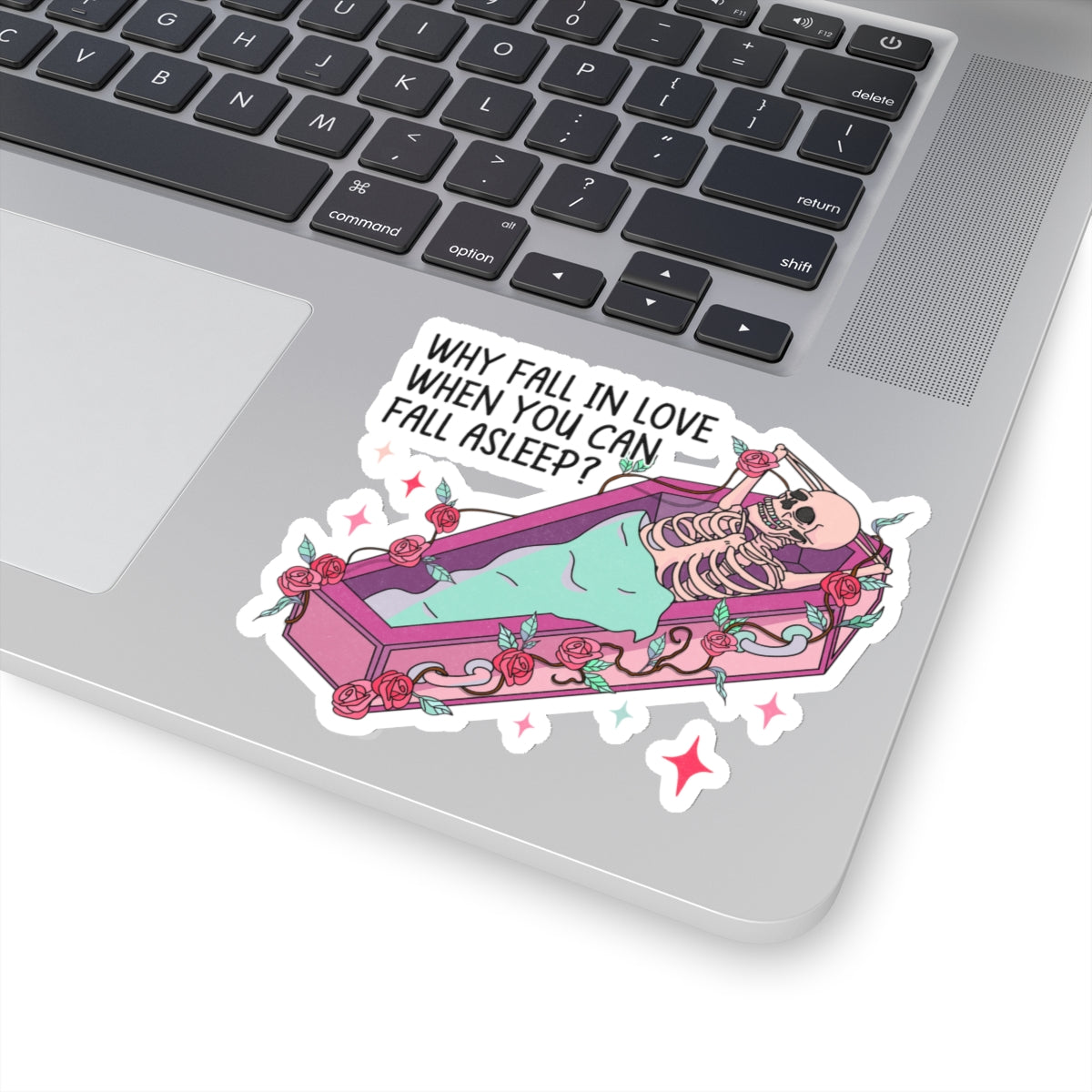 Why Fall in Love When I Can Sleep Skeleton Anti Valentines Day Vinyl Sticker