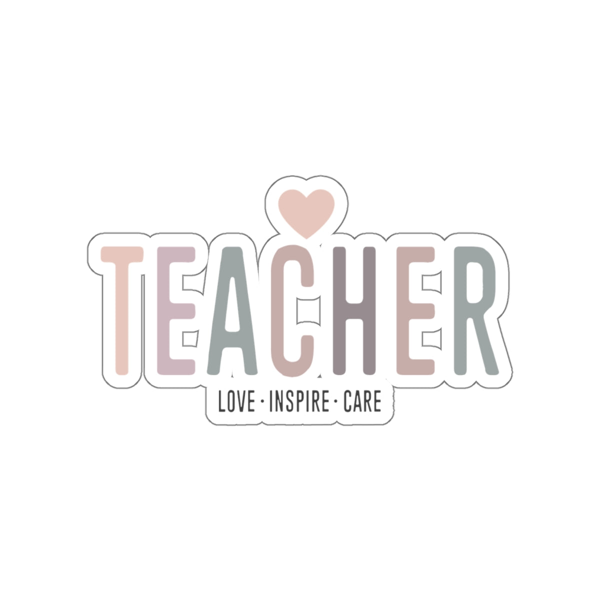 Love Inspire Care Appreciation Sticker for Teachers back To School Gift