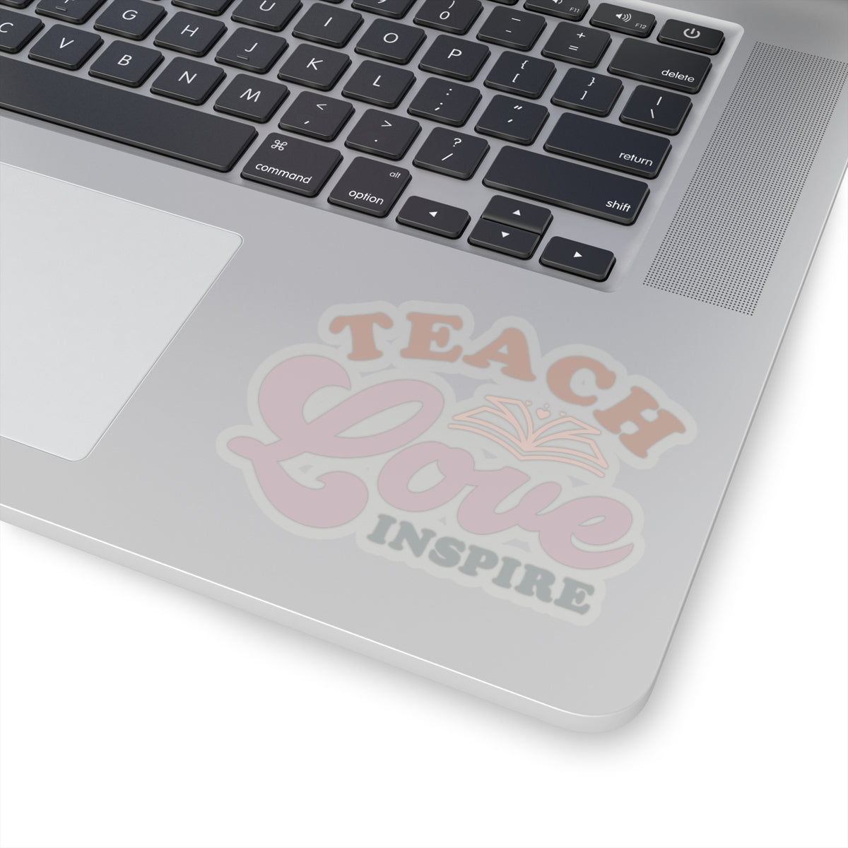 Teach Love Inspire Kiss-Cut Sticker Teacher Gift Back to School