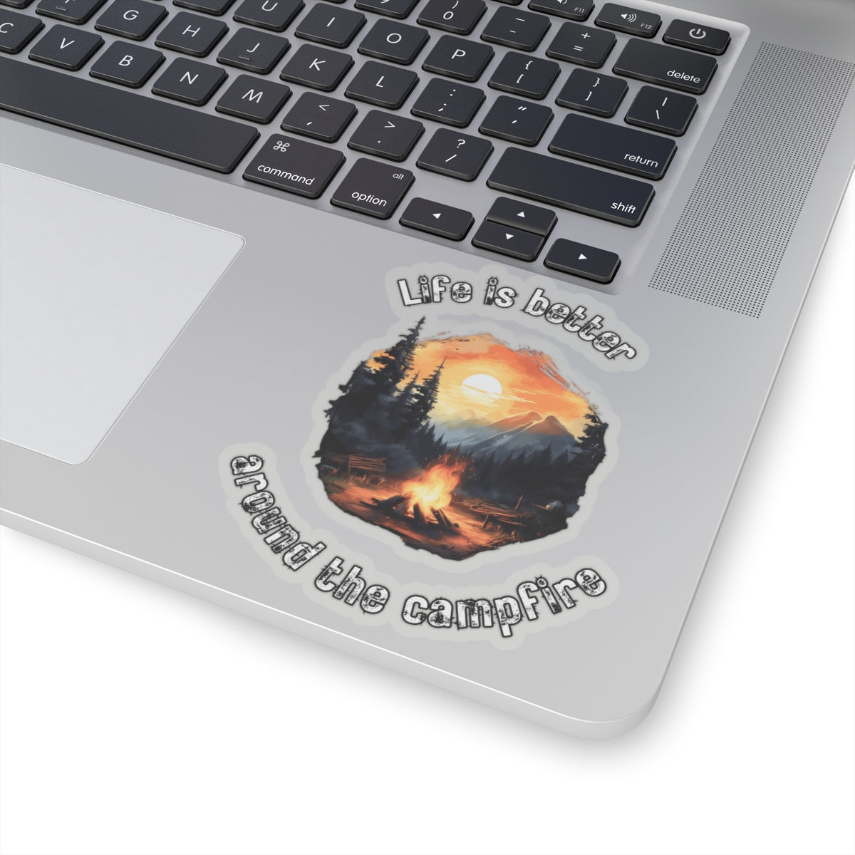 Life is Better Around The Campfire Vinyl Sticker