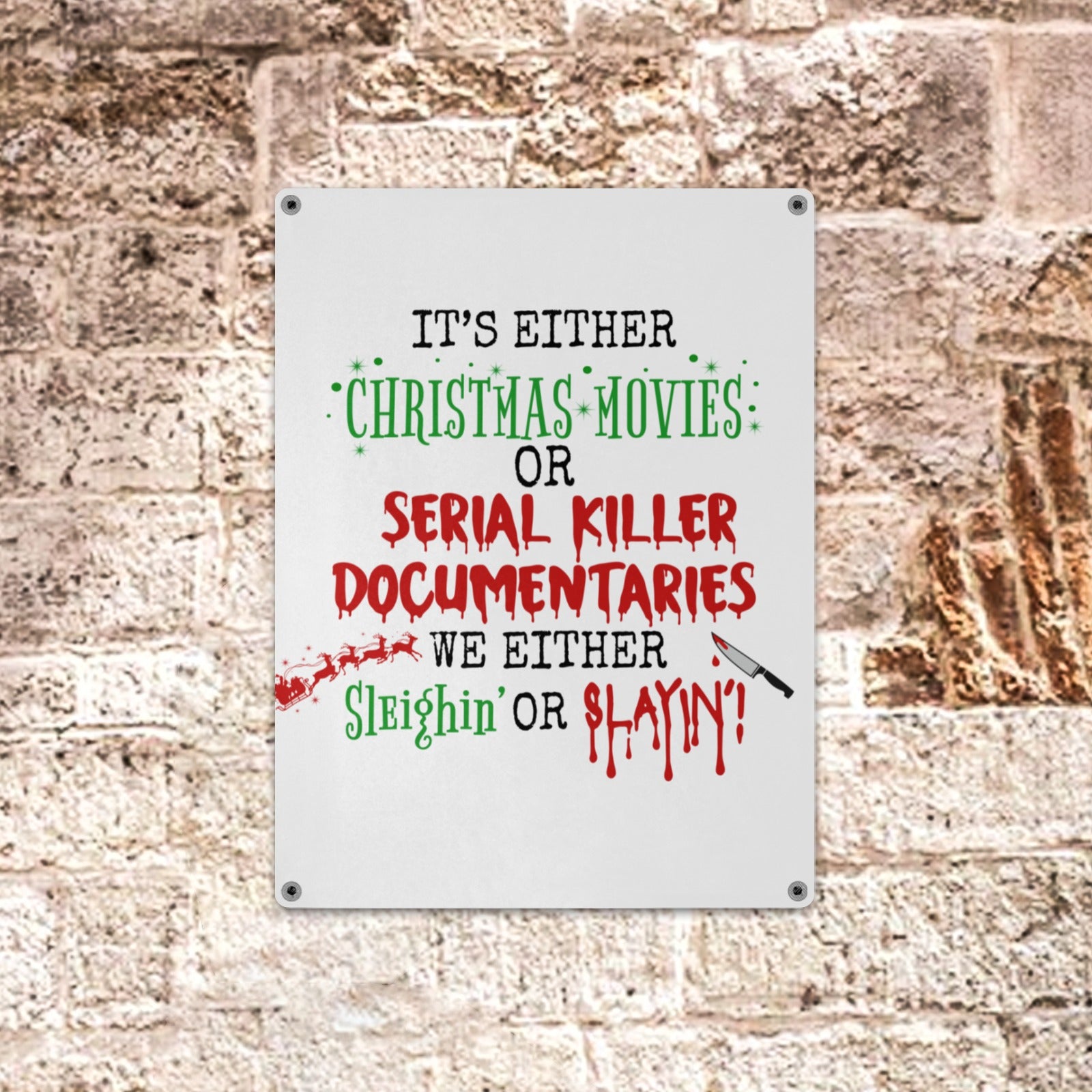 Holiday Saying Home Decor Rustic Lodge Wall Art Poster Funny Christmas / Halloween Slaying or Sleighing Sign Indoor / Outdoor Metal Tin Sign 12"x16"